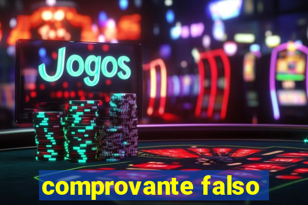 comprovante falso